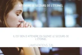 Attendre le secours de l'Éternel