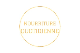 Votre nourriture quotidienne